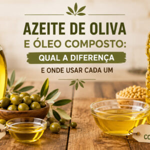 Azeite de oliva e Óleo Composto