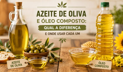 Diferença do Azeite e Óleo Composto (e qual escolher) Azeite de oliva e Óleo Composto